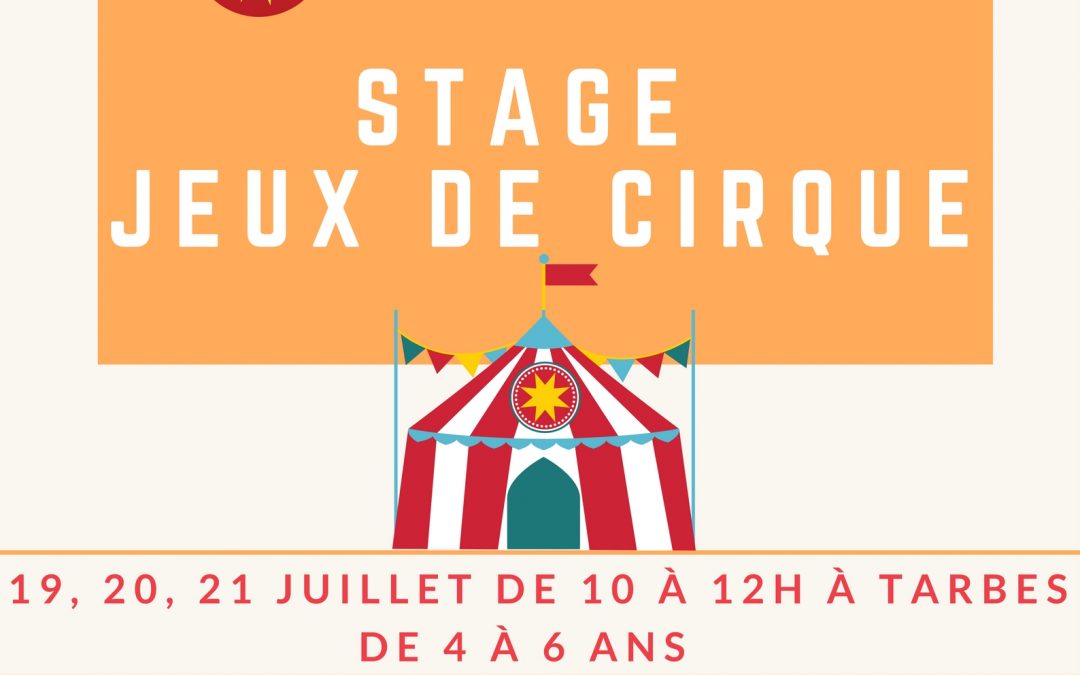 Stage Jeux de cirque du 19 au 21 juillet